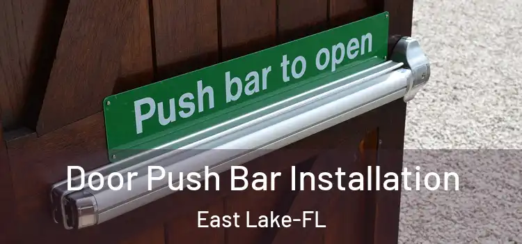 Door Push Bar Installation East Lake-FL